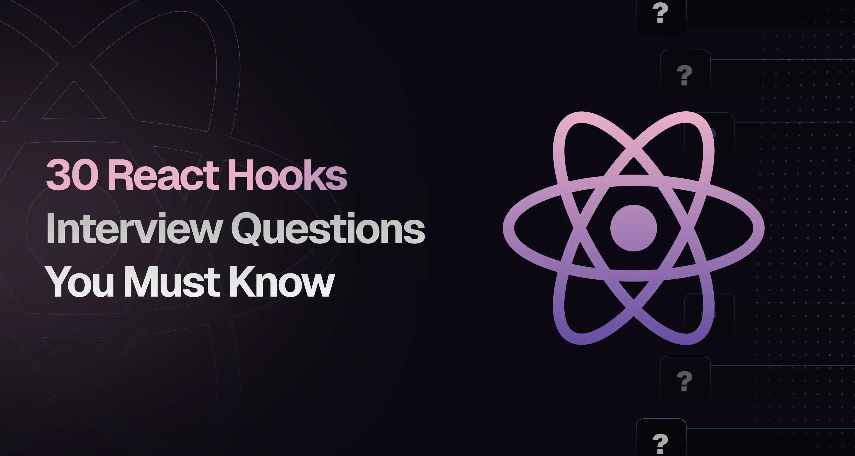 30 Essential React Hooks Interview Questions You Must Know