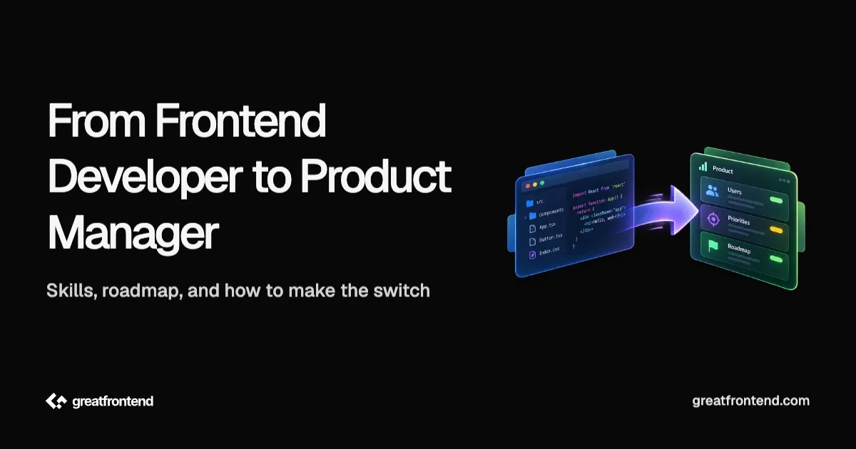 Frontend Developer to Product Manager: How to Make the Switch