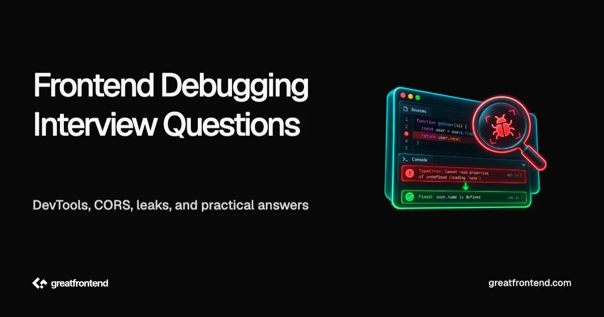 Frontend Debugging Interview Questions (With Answers)