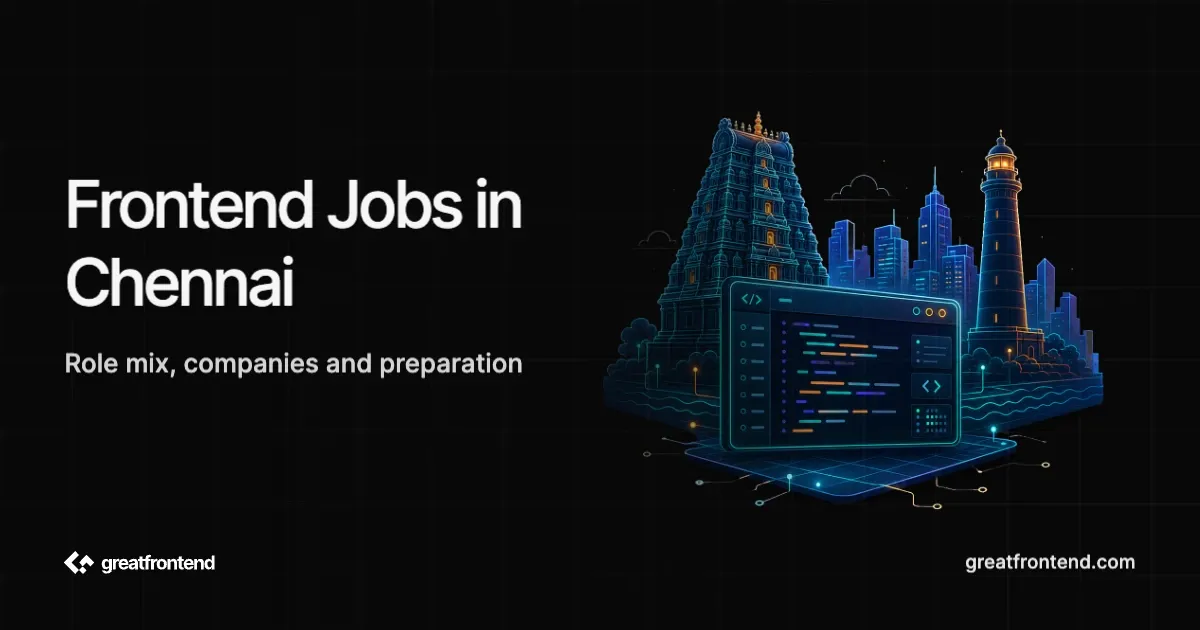 Frontend Developer Jobs in Chennai: Top Companies and How to Get Hired (2026)