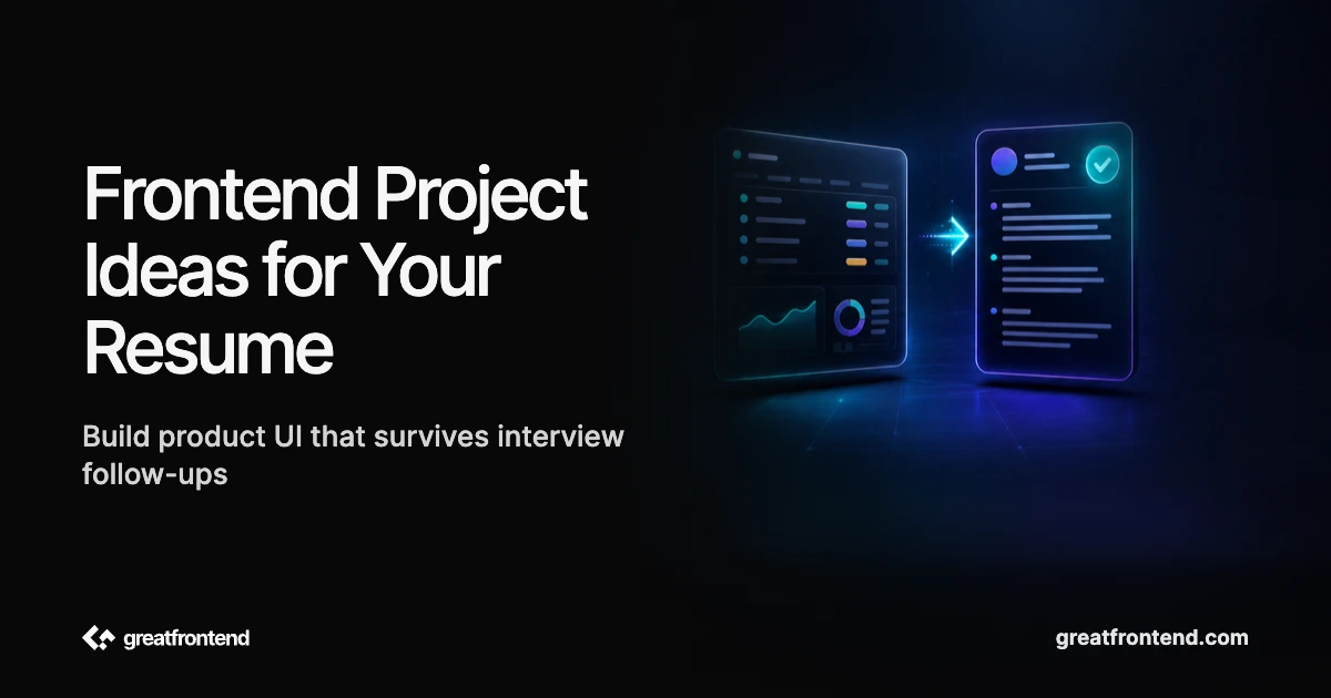 Frontend Project Ideas for Your Resume: What Actually Impresses (2026)