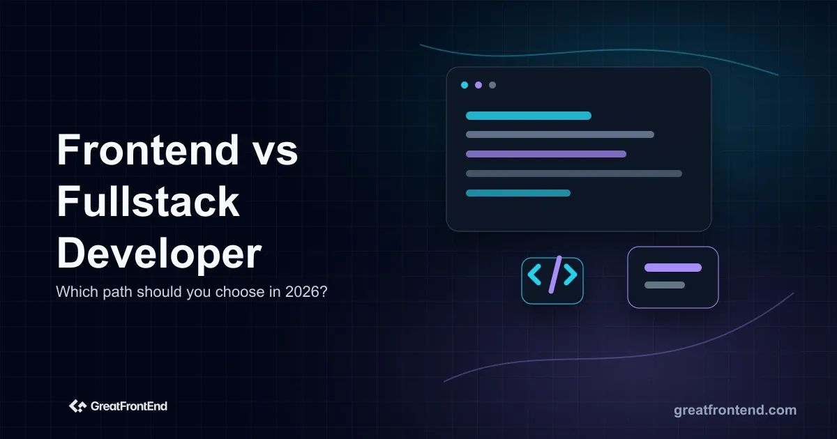 Frontend vs Fullstack Developer in 2026: Which Path Should You Choose?