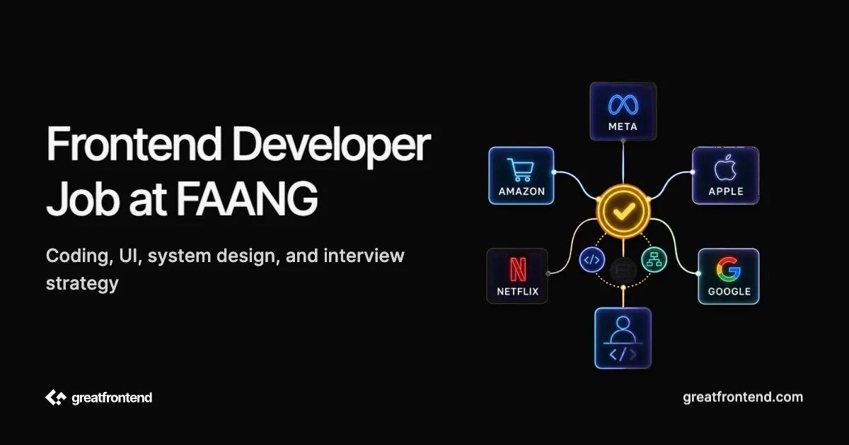 How to Get a Frontend Developer Job at FAANG: The Complete Guide (2026)