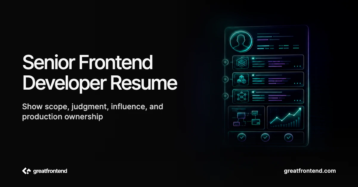 Senior Frontend Developer Resume: What to Emphasize at 5+ Years (2026)