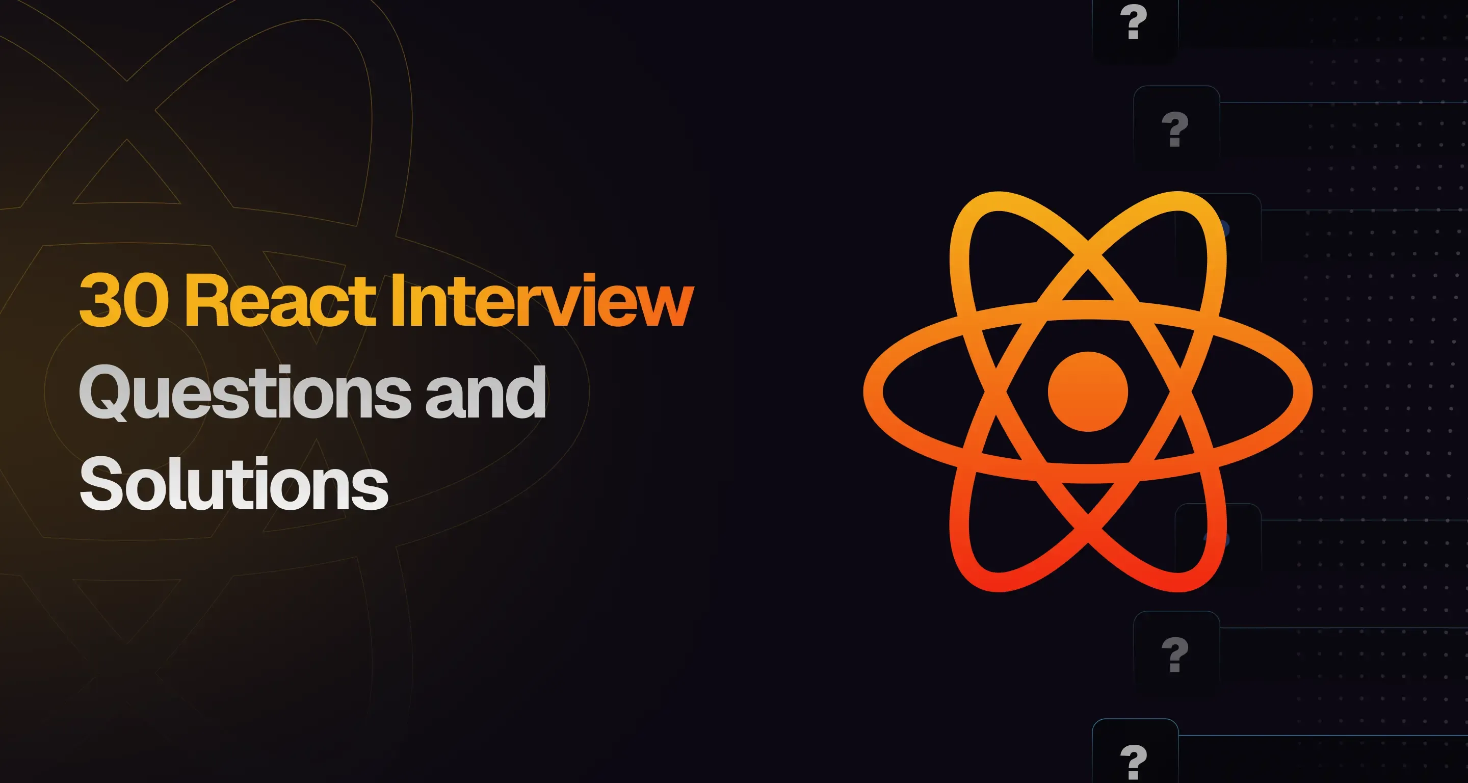 Top 30 React Interview Questions and Answers to Get Hired in 2025